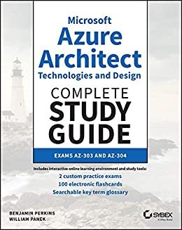 ダウンロード  Microsoft Azure Architect Technologies and Design Complete Study Guide: Exams AZ-303 and AZ-304 (English Edition) 本
