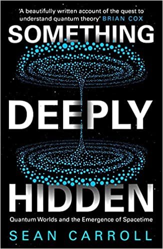 Something Deeply Hidden: Quantum Worlds and the Emergence of Spacetime ダウンロード