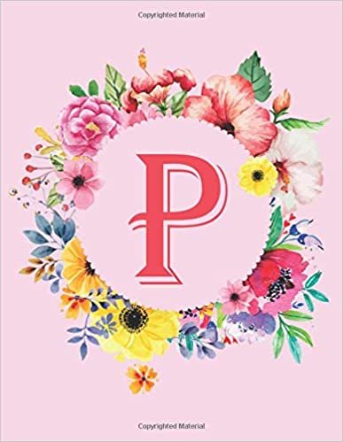 indir P: P Monogram Notebook 120 Pages 8.5 x11. P Initial Journal for Girls, Gift for Mother and Sister. Pink Floral Monogrammed Journals for Women for writing notes and ideas