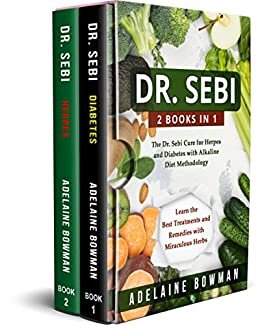 ダウンロード  DR. SEBI 2 books in 1: The dr. Sebi Cure for Herpes and Diabetes with Alkaline Diet Methodology. Learn the Best Treatments and Remedies with Miraculous ... Sebi: remedies and cure) (English Edition) 本