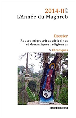 Année du Maghreb n°11 - Routes migratoires africaines et dynamiques religieuses (Revues & Séries) indir