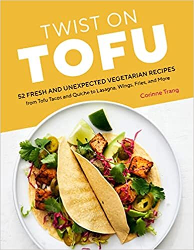 تحميل Twist on Tofu: 52 Fresh and Unexpected Vegetarian Recipes, from Tofu Tacos and Quiche to Lasagna, Wings, Fries, and More