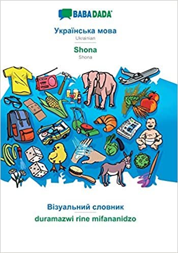 BABADADA, Ukrainian (in cyrillic script) - Shona, visual dictionary (in cyrillic script) - duramazwi rine mifananidzo