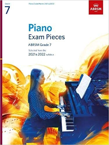 Piano Exam Pieces 2021 & 2022, ABRSM Grade 7: Selected from the 2021 & 2022 syllabus (ABRSM Exam Pieces) indir