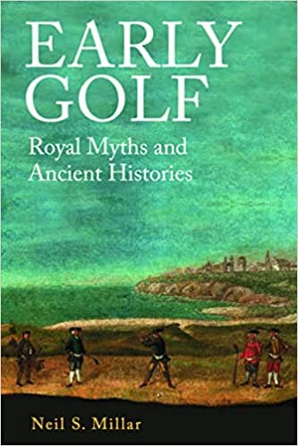 تحميل Early Golf: Royal Myths and Ancient Histories