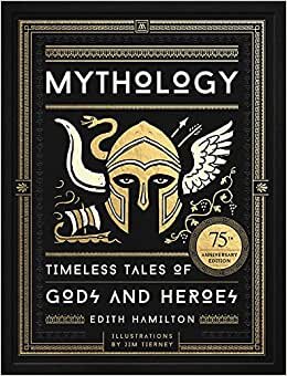 تحميل mythology: لا يتأثر بمرور الزمن Tales من gods و Heroes ، 75th إصدار ذكرى سنوية illustrated