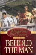 Behold the Man (Kingdom and the Crown, Vol 3) Lund, Gerald N. indir