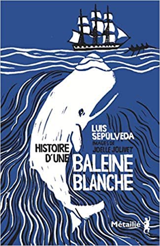 Histoire d'une baleine blanche (Bibliothèque hispano-américaine)