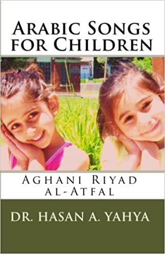 اقرأ Arabic Songs for Children: Aghani Riyad Al-Atfal الكتاب الاليكتروني 
