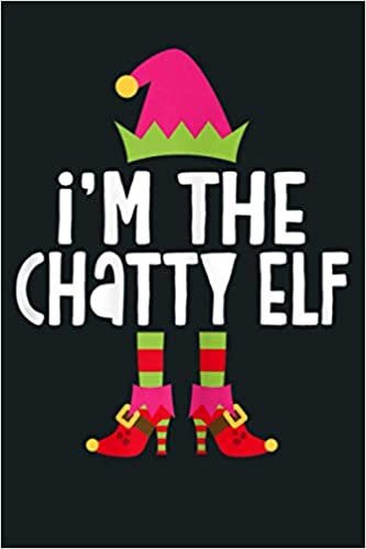 indir I M The Chatty Elf Matching Christmas Costume: Notebook Planner - 6x9 inch Daily Planner Journal, To Do List Notebook, Daily Organizer, 114 Pages