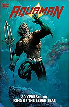 تحميل Aquaman: 80 Years of the King of the Seven Seas the Deluxe Edition