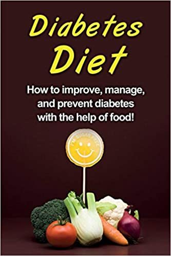 تحميل Diabetes Diet: How to improve, manage, and prevent diabetes with the help of food!