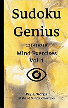 اقرأ Sudoku Genius Mind Exercises Volume 1: Rayle, Georgia State of Mind Collection الكتاب الاليكتروني 