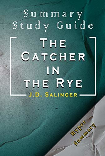 ダウンロード  Summary And Study Guide Of The Catcher in the Rye: J.D. Salinger (English Edition) 本