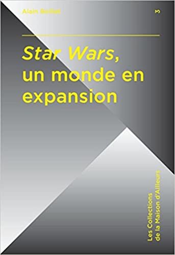 indir Star Wars, un monde en expansion (MAISON D&#39;AILLEURS)