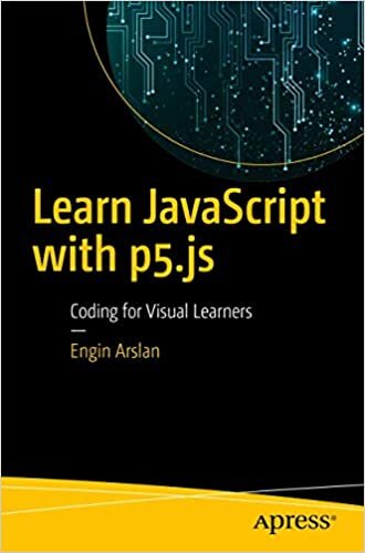 Learn JavaScript with p5.js: Coding for Visual Learners indir