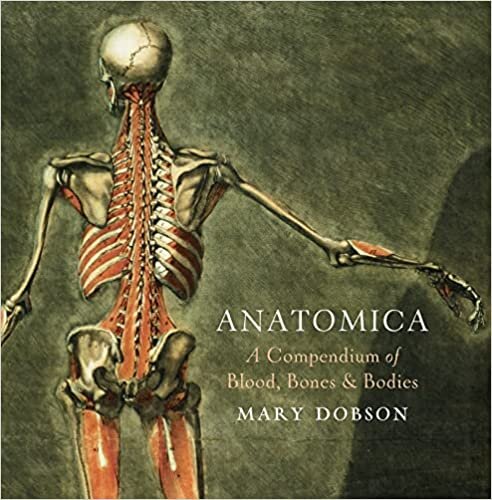 ダウンロード  Anatomica - A Compendium of Blood, Bones and Bodies: A Cabinet of Medical Curiosities 本
