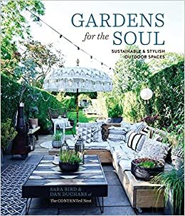 اقرأ Gardens for the Soul: Sustainable and Stylish Outdoor Spaces الكتاب الاليكتروني 