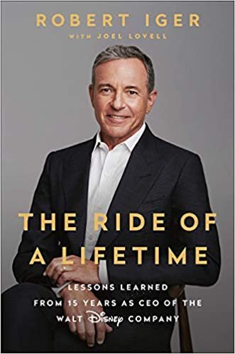 ダウンロード  The Ride of a Lifetime: Lessons Learned from 15 Years as CEO of the Walt Disney Company 本