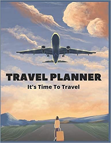 تحميل Travel Planner It&#39;s Time To Travel: travel daily planner.book size 8.5 x 11.Pages 100