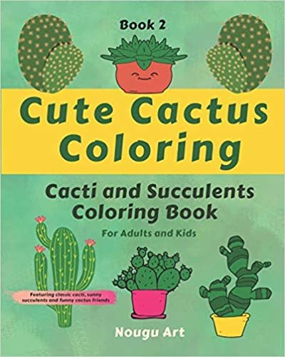تحميل Cute Cactus Coloring: Cacti and Succulents Coloring Book for Adults and Kids Book 2: Featuring classic cacti, sunny succulents and funny cactus friends