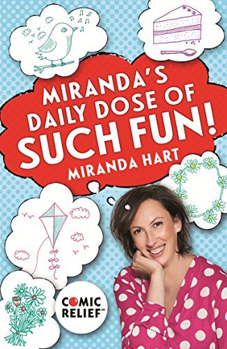 Miranda's Daily Dose of Such Fun!: 365 joy-filled tasks to make life more engaging, fun, caring and jolly (English Edition)