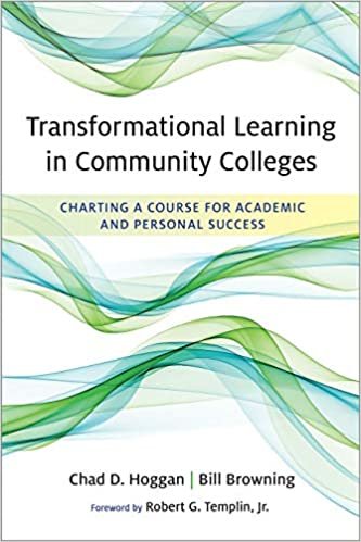 Transformational Learning in Community Colleges: Charting a Course for Academic and Personal Success