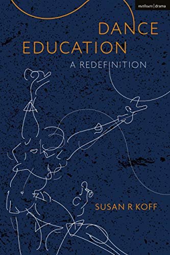 Dance Education: A Redefinition (English Edition)