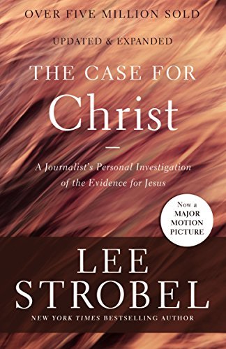ダウンロード  The Case for Christ: A Journalist's Personal Investigation of the Evidence for Jesus (Case for ... Series) (English Edition) 本