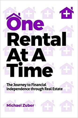 ダウンロード  One Rental At A Time: The Journey to Financial Independence through Real Estate 本
