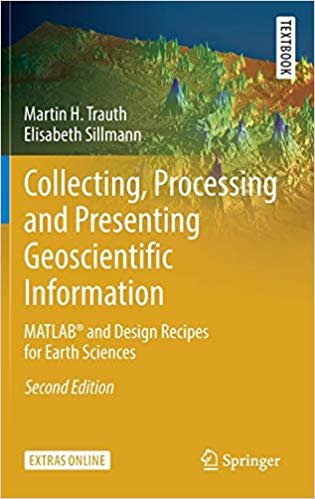 indir Collecting, Processing and Presenting Geoscientific Information : MATLAB (R) and Design Recipes for Earth Sciences