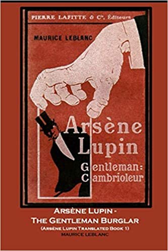 Arsène Lupin - The Gentleman Burglar (Arsène Lupin Translated Book 1)