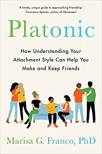 تحميل Platonic: How to Make and Keep Friends as an Adult