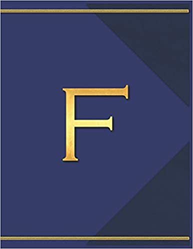indir F: Monogram F Journal with the Initial Letter F Notebook for Men, Boys, Girls or Women, Deep Blue Cover with Gold Trim and an Executive Style Letter for the Monogram