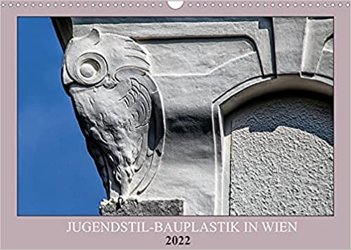 ダウンロード  Jugendstil-Bauplastik in Wien (Wandkalender 2022 DIN A3 quer): Fassadenschmuck der Moderne (Monatskalender, 14 Seiten ) 本