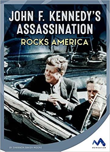 John F. Kennedy's Assassination Rocks America (Events That Changed America)