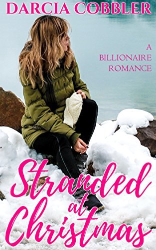 Stranded At Christmas: Boss and Assistant Romance (English Edition)