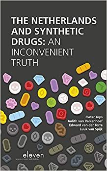 اقرأ The Netherlands and Synthetic Drugs: An Inconvenient Truth الكتاب الاليكتروني 