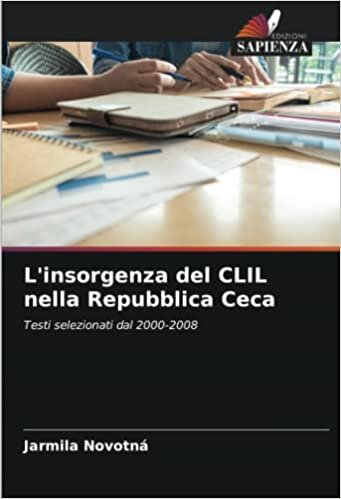 L'insorgenza del CLIL nella Repubblica Ceca: Testi selezionati dal 2000-2008
