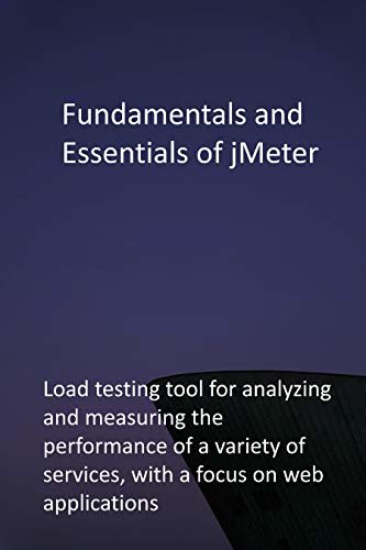 ダウンロード  Fundamentals and Essentials of jMeter (English Edition) 本