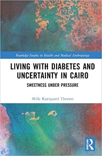 تحميل Living with Diabetes and Uncertainty in Cairo: Sweetness Under Pressure