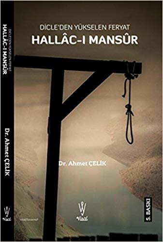 Hallac-ı Mansur: Dicle'den Yükselen Feryat indir