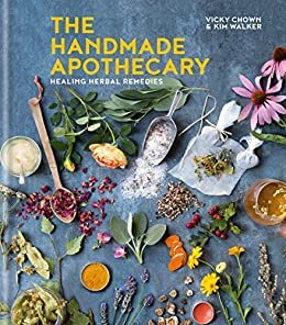 ダウンロード  The Handmade Apothecary: Healing herbal recipes (English Edition) 本