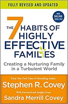 تحميل The 7 Habits of Highly Effective Families (Fully Revised and Updated): Creating a Nurturing Family in a Turbulent World