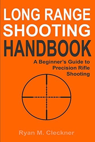 Long Range Shooting Handbook: Complete Beginner's Guide to Long Range Shooting (English Edition)