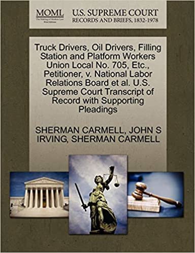 Truck Drivers, Oil Drivers, Filling Station and Platform Workers Union Local No. 705, Etc., Petitioner, v. National Labor Relations Board et al. U.S. ... of Record with Supporting Pleadings indir