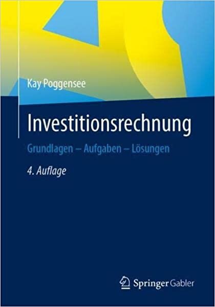 اقرأ Investitionsrechnung: Grundlagen – Aufgaben – Lösungen (German Edition) الكتاب الاليكتروني 