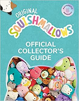 تحميل Squishmallows Official Collector’s Guide: This authorised book is the perfect gift for Squishmallows collectors and fans