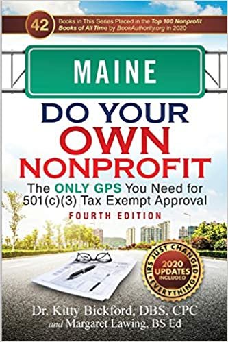 indir MAINE Do Your Own Nonprofit: The Only GPS You Need for 501c3 Tax Exempt Approval