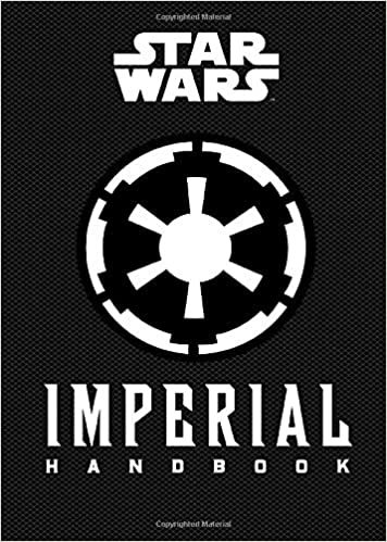 Star Wars®: Imperial Handbook: (Star Wars Handbook, Book About Star Wars Series) (Star Wars (Chronicle))